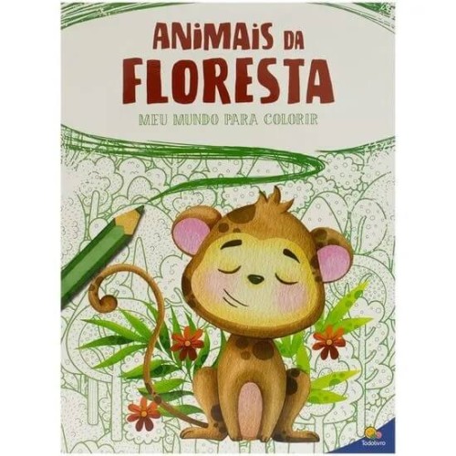 TL - MEU MUNDO PARA COLORIR - FLORESTA