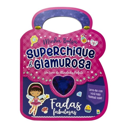 TL - MINHA BOLSA SUPERCHIQUE E GLAMUROSA - FABULAS FABULOSAS