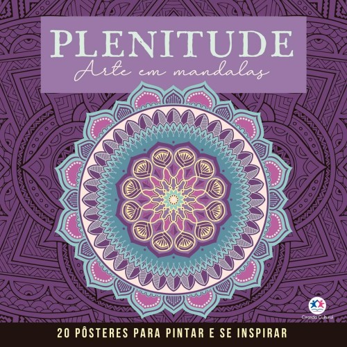 CIR - MANDALAS PARA PINTAR E SE INSPIRAR - PLENITUDE