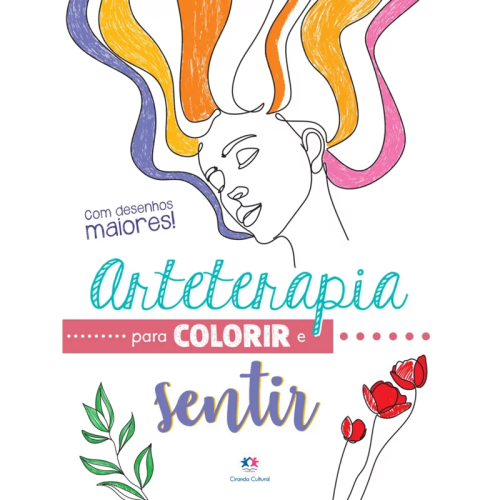 CIR - ARTETERAPIA - PARA COLORIR E SENTIR