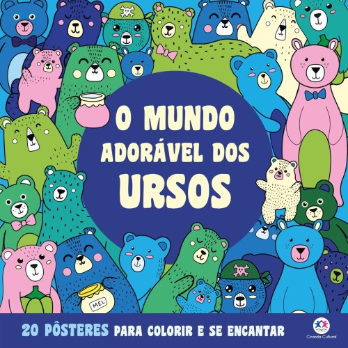 CIR - PARA COLORIR E SE ENCANTAR - URSOS