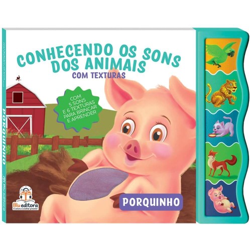 BLU - CONHECENDO OS SONS COM TEXTURAS - PORQUINHO