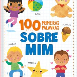 CIRANDA CULTURAL - 100 PRIMEIRAS PALAVRAS SOBRE MIM