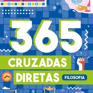 CIRANDA CULTURAL - 365 CRUZADAS DIRETAS - FILOSOFIA