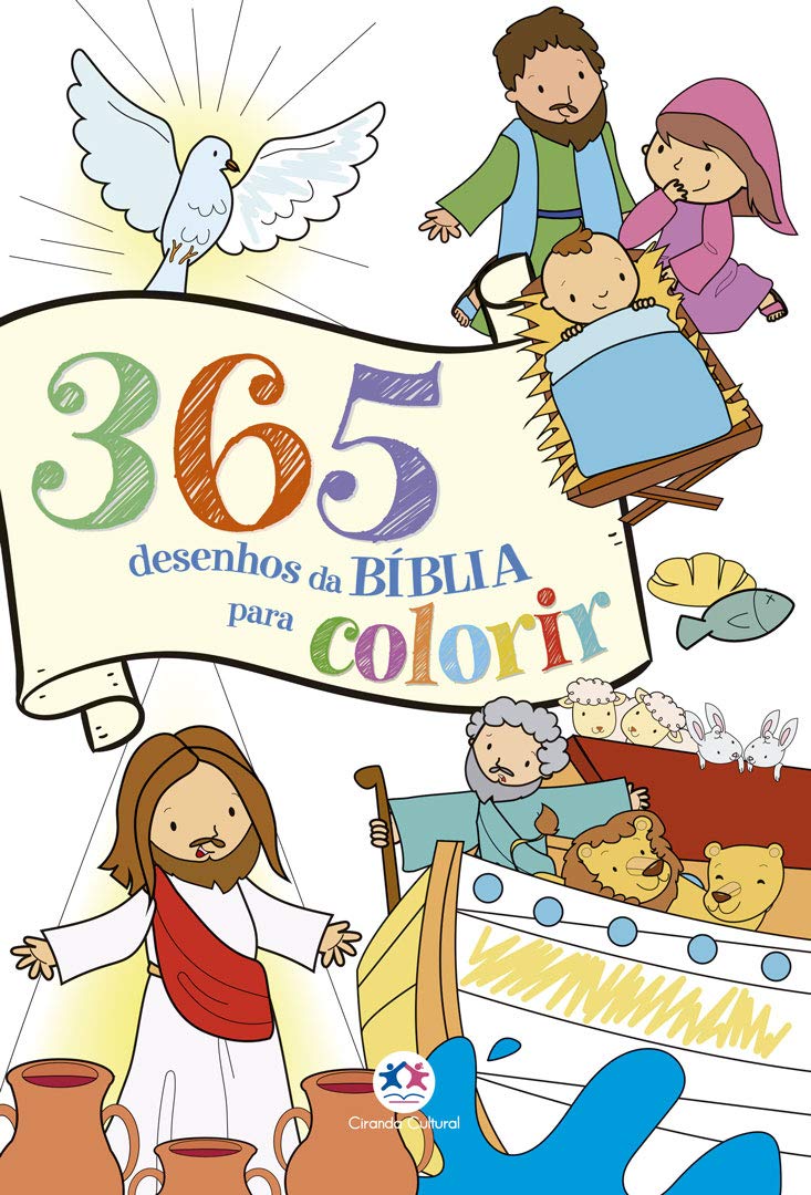 CIRANDA CULTURAL - 365 DESENHOS DA BIBLIA PARA CRIANCAS