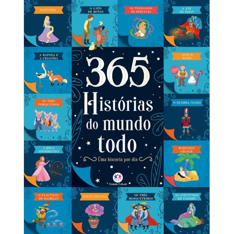 CIRANDA CULTURAL - 365 HISTORIAS DO MUNDO TODO