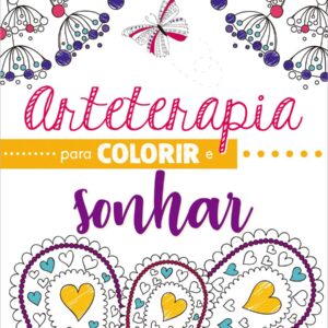 CIRANDA CULTURAL - ARTETERAPIA - COLORIR E SONHAR