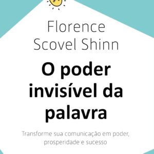 CIRANDA CULTURAL - MENTALIDADE DE SUCESSO - PODER INVISIVEL DA PALAVRA