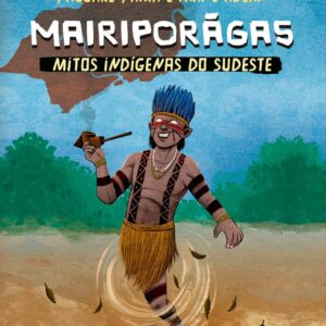 CIRANDA CULTURAL - MITOS INDIGENAS - MAIRIPORAGA
