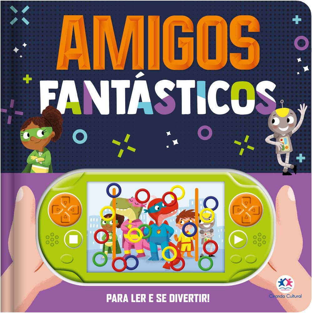 CIRANDA CULTURAL - PARA LER E SE DIVERTIR - AMIGOS FANTASTICOS