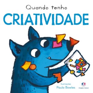 CIRANDA CULTURAL - QUANDO TENHO CRIATIVIDADE