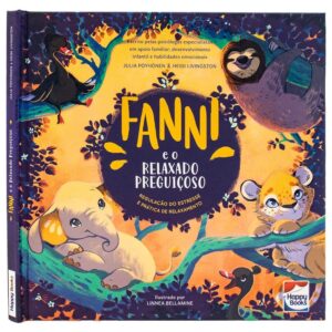 HAPPY BOOKS - HABILIDADES EMOCIONAIS - FANNI E O RELAXADO PREGUICOSO