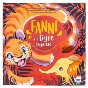 HAPPY BOOKS - HABILIDADES EMOCIONAIS - FANNI E O TIGRE INQUIETO 17812
