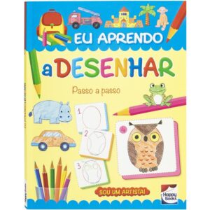 HAPPY BOOKS - SOU UM ARTISTA! EU APRENDO A DESENHAR