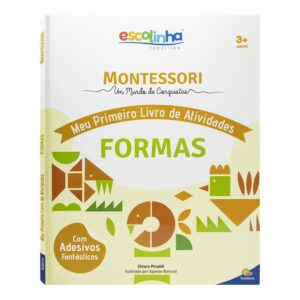 TODOLIVRO - ESCOLINHA MONTESSORI MEU P LIVRO ATIVIDADES - FORMAS