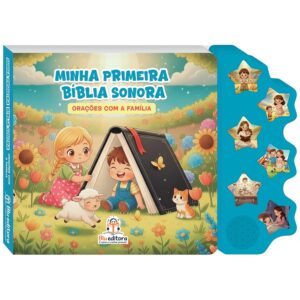 BLU EDITORA - MINHA PRIMEIRA BIBLIA SONORA - ORACOES COM A FAMILIA