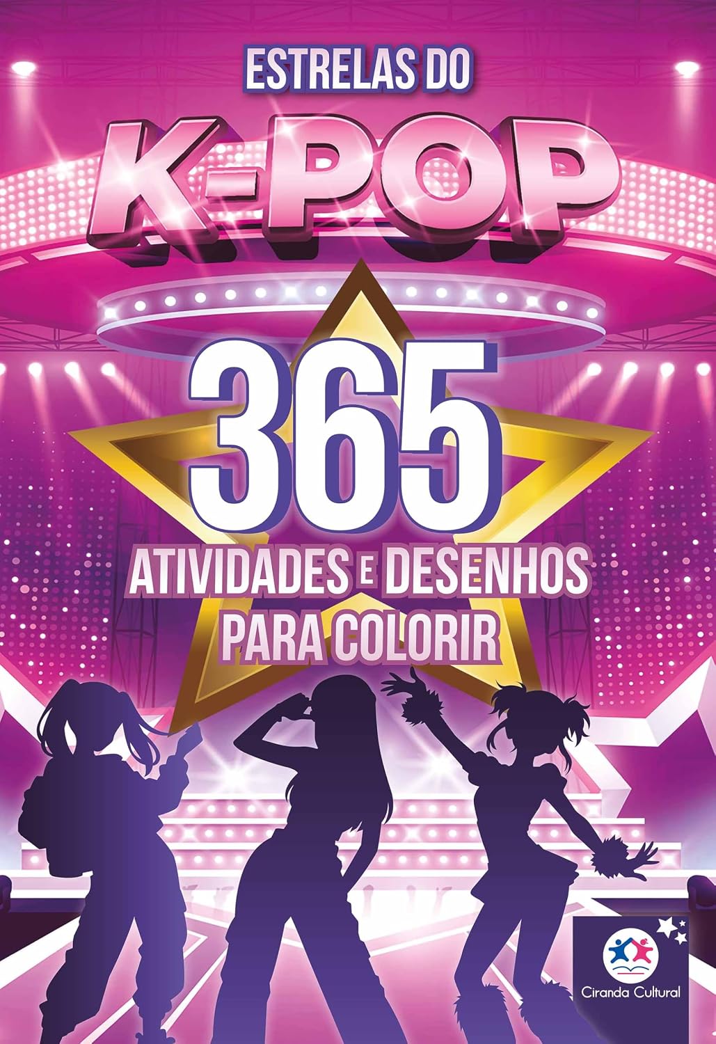 CIRANDA CULTURAL - 365 ATIVIDADES - ESTRELAS DO K-POP
