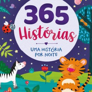 CIRANDA CULTURAL - 365 HISTORIAS - UMA HISTORIA POR NOITE