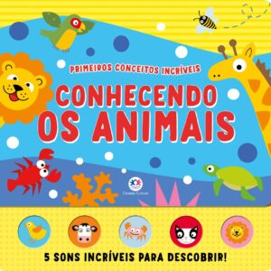 CIRANDA CULTURAL - 5 SONS (PRIMEIROS CONCEITOS INCRIVEIS) - ANIMAIS