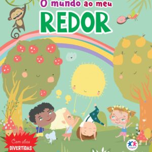 CIRANDA CULTURAL - COM ABAS DIVERTIDAS - O MUNDO AO MEU REDOR