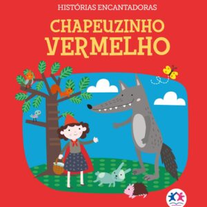 CIRANDA CULTURAL - HISTORIAS ENCANTADORAS - CHAPEUZINHO VERMELHO