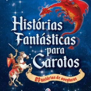 CIRANDA CULTURAL- HISTORIAS FANTASTICAS PARA GAROTOS