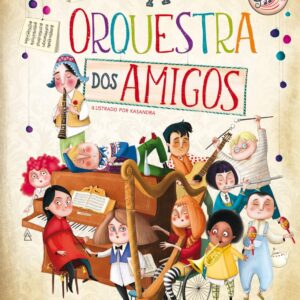 CIRANDA CULTURAL - LIVRO MUSICAL - A ORQUESTRA DE AMIGOS