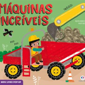 CIRANDA CULTURAL - MEU LIVRO POP-UP - MAQUINAS INCRIVEIS