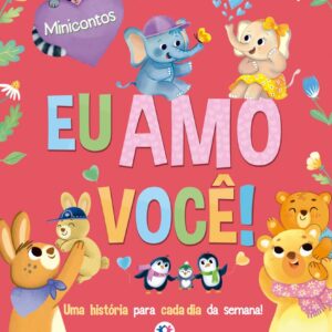 CIRANDA CULTURAL - MINICONTOS - ALMOFADADOS - EU AMO VOCE