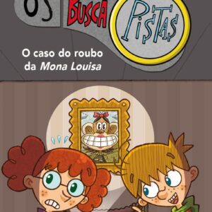 CIRANDA CULTURAL - OS BUSCAPISTAS - O CASO DO ROUBO DA MONALISA
