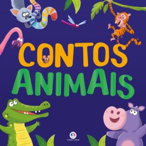 CIRANDA CULTURAL - TESOUROS LITERARIOS - CONTOS ANIMAIS