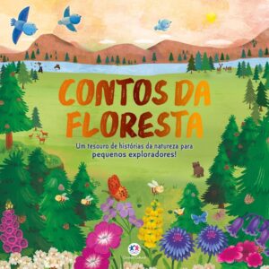 CIRANDA CULTURAL - TESOUROS LITERARIOS - CONTOS FLORESTA