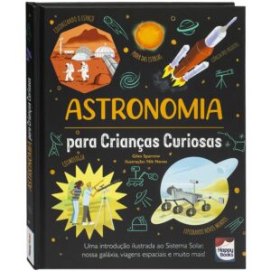 HAPPY BOOKS - CRIANCAS CURIOSAS: ASTRONOMIA