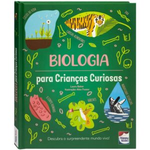 HAPPY BOOKS - CRIANCAS CURIOSAS: BIOLOGIA