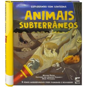 HAPPY BOOKS - EXPLORANDO COM LANTERNA: ANIMAIS SUBTERRANEOS