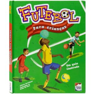 HAPPY BOOKS - FUTEBOL PARA CRIANCAS