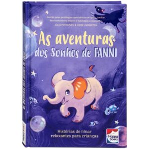 HAPPY BOOKS - HABILIDADES EMOCIONAIS: AS AVENTURAS DOS SONHOS DE FANNI