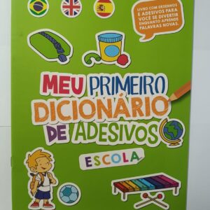 PÉ DA LETRA - MEU PRIMEIRO DIC DE ADESIVOS - ESCOLA