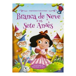 TODOLIVRO - COMPREENDENDO CONTOS DE FADAS - BRANCA DE NEVE E OS SETE ANOES