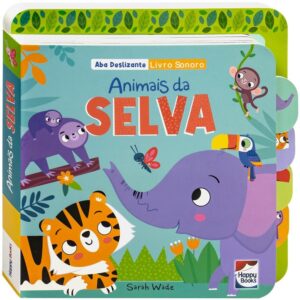 HAPPY BOOKS - ABA DESLIZANTE - LIVRO SONORO - SELVA