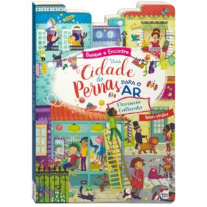 HAPPY BOOKS - BUSQUE E ENCONTRE - UMA CIDADE DE PERNAS PRO AR