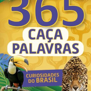 CIRANDA CULTURAL - 365 CACA-PALAVRAS - CURIOSIDADES DO BRASIL