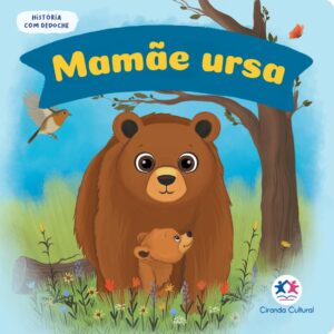 CIRANDA CULTURAL - HISTORIA COM DEDOCHE - MAMAE URSA