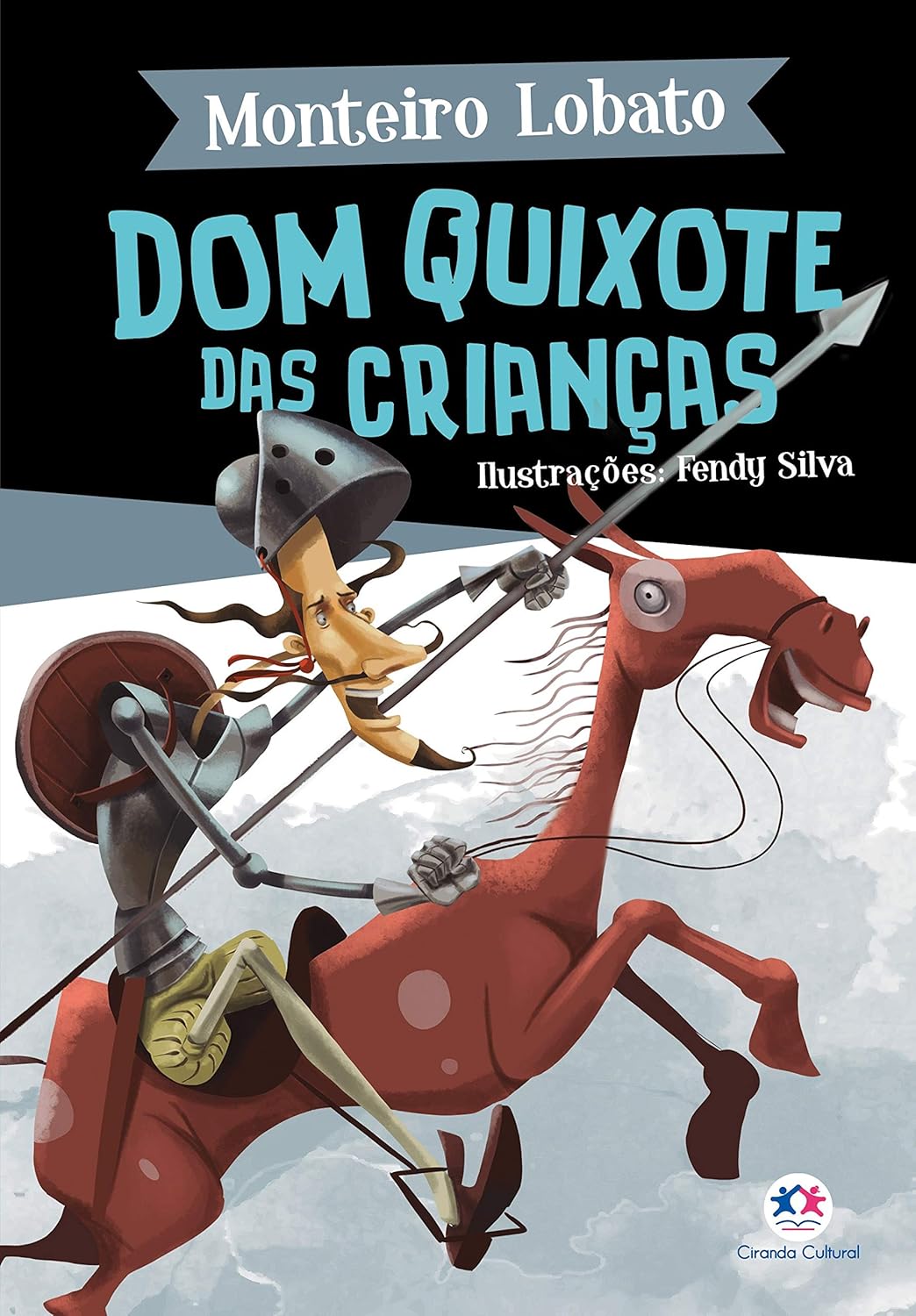 CIRANDA CULTURAL - MONTEIRO LOBATO - DOM QUIXOTE DAS CRIANCAS