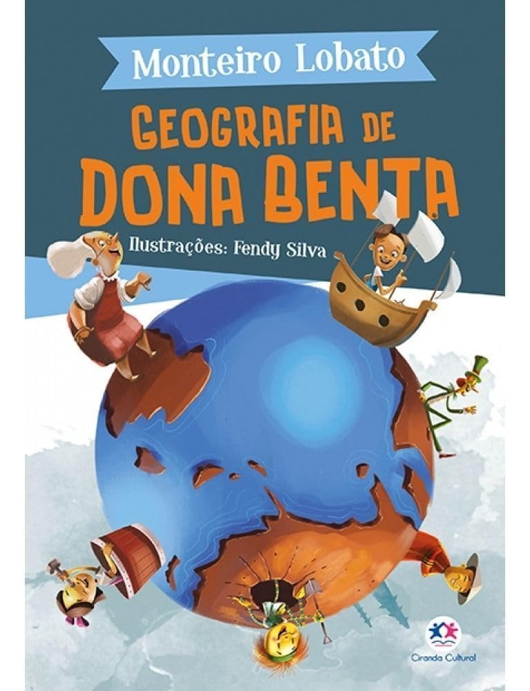 CIRANDA CULTURAL - MONTEIRO LOBATO - GEOGRAFIA DE DONA BENTA