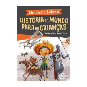 CIRANDA CULTURAL - MONTEIRO LOBATO - HISTORIA DO MUNDO PARA AS CRIANCAS