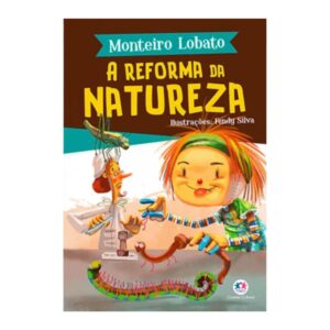 CIRANDA CULTURAL - MONTEIRO LOBATO - REFORMA DA NATUREZA