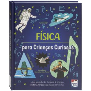 HAPPY BOOKS - CRIANCAS CURIOSAS: FISICA