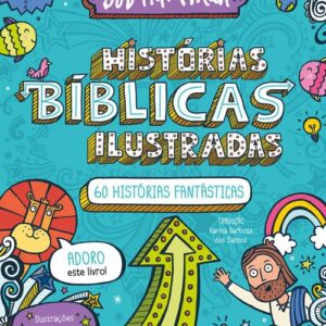 CIRANDA CULTURAL - HISTORIAS BIBLICAS ILUSTRADAS - 60 HISTORIAS FANTASTICAS