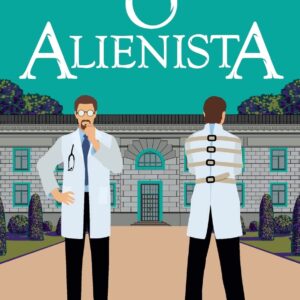 CIRANDA CULTURAL - LITERATURA - ALIENISTA